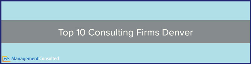 Top 10 Consulting Firms in Denver