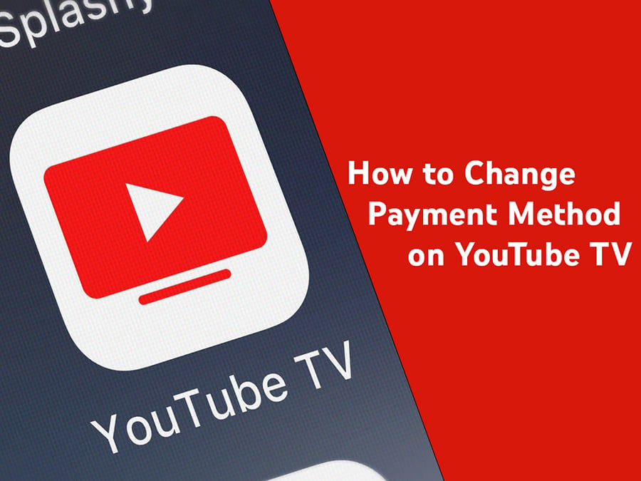 How to Easily Change Your Payment Method on YouTube TV